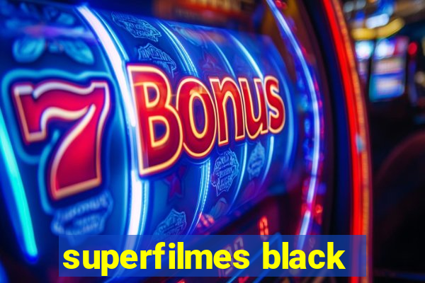 superfilmes black
